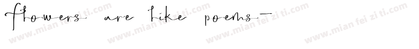 Flowers are like poems字体转换